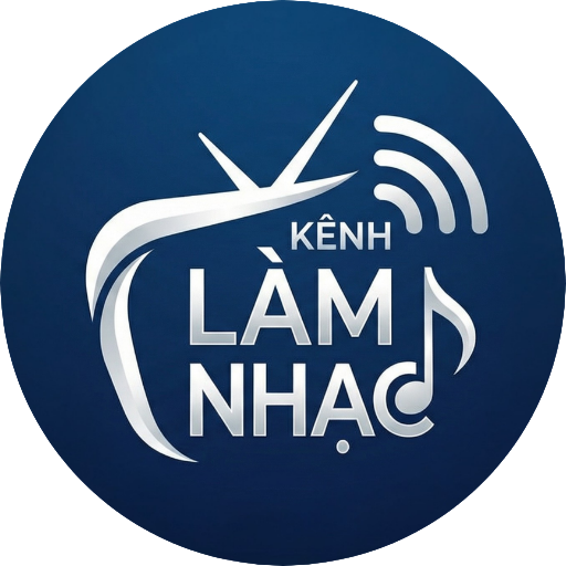Kênh Làm Nhạc